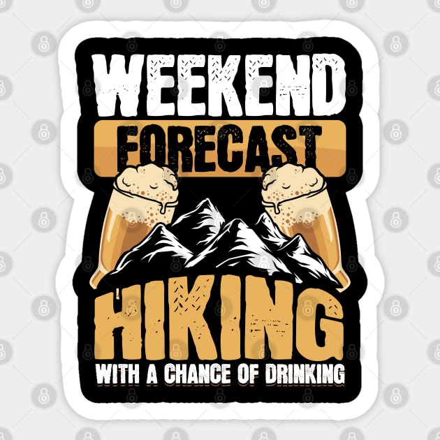 Funny Hiker Weekend Forecast Hiking Beer Drinking Sticker by aneisha